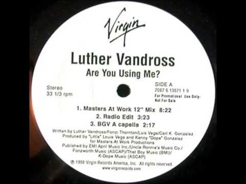 Luther Vandross (+) Are You Using Me