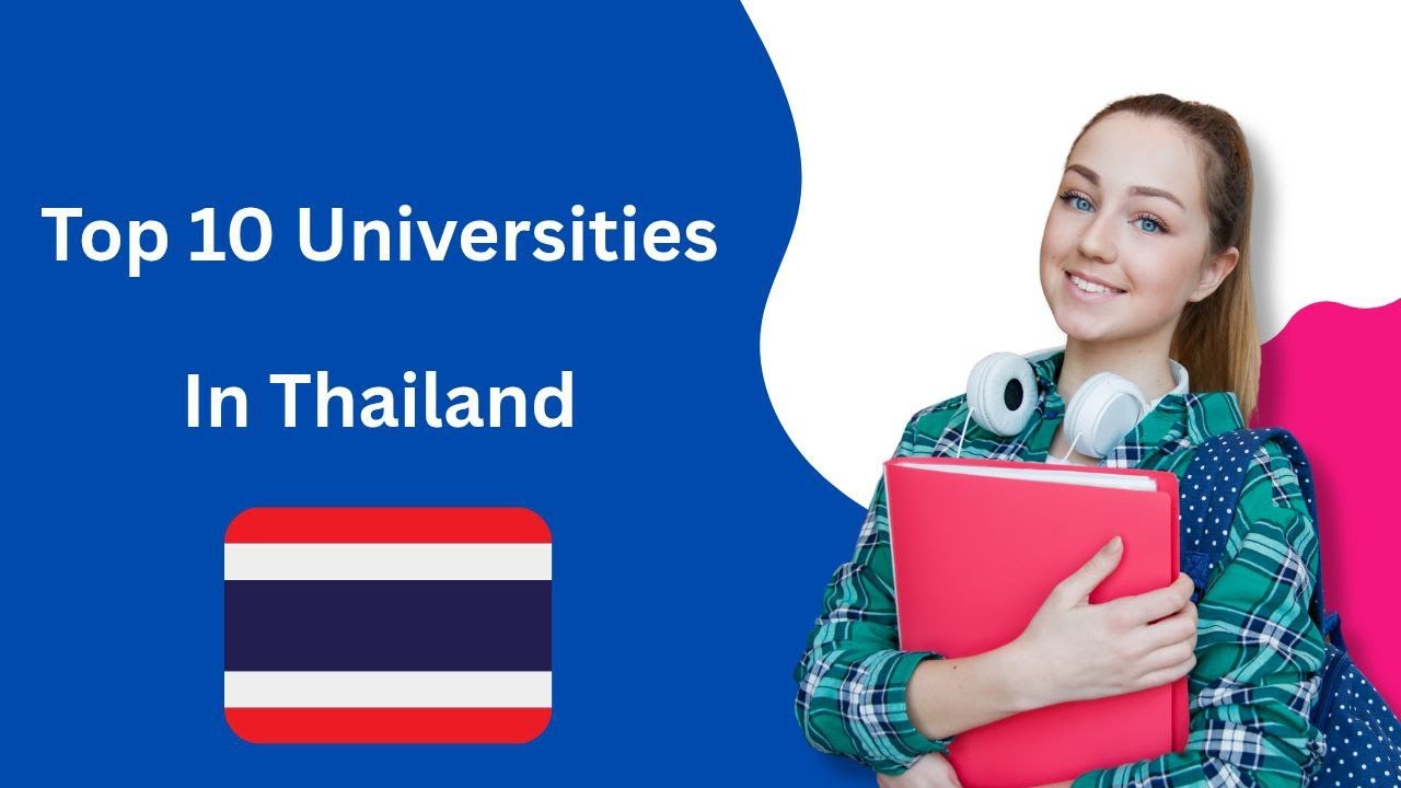 Top 10 Universities in Thailand 