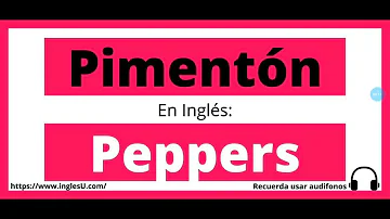 ¿Cómo se dice pimenton en Inglés?