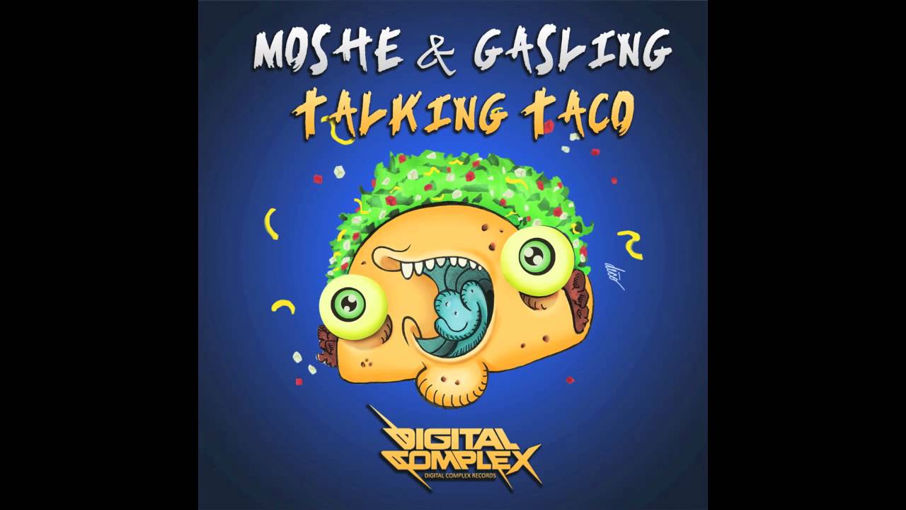 Watch Moshe & Gasling - Talking Taco (Original Mix) on YouTube Watch Moshe & Gasling - Talking Taco (Original Mix) on YouTube