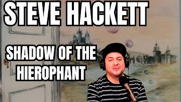 FIRST TIME HEARING Steve Hackett- "Shadow Of The Hierophant" (Reaction)