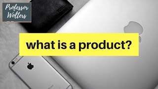 What is a "Product?" - Core Value, Actual Product, Associated Benefits & More