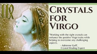 Zodiac Stones, Crystals for Virgo by Higher Self 4,145 views 2 years ago 12 minutes, 13 seconds