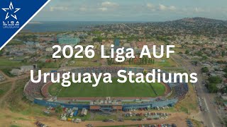 2026 Liga AUF Uruguayan Stadiums