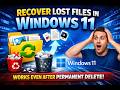 How to Recover Deleted Files in Windows 11 (Even After Emptying Recycle Bin!)