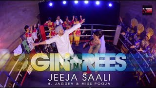 Jeeja Saali - Gin and Rees ft. Jagdev and Miss Pooja (OFFICIAL VIDEO)