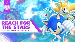Reach For The Stars Color This World Mix Sonic Colors Ultimate Opening Remix By Cubesound