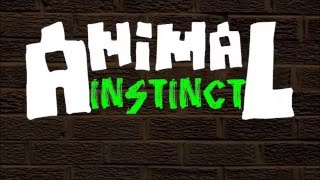 Animal Instinct
