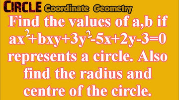Find the values of a,b if ax^2+bxy+3y^2-5x+2y-3=0.. #Circle #CoordinateGeometry L384