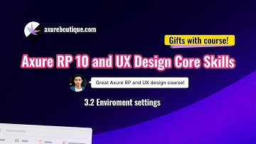 Axure RP 10 and UX design Core Skills Course - 3.2 Enviroment settings