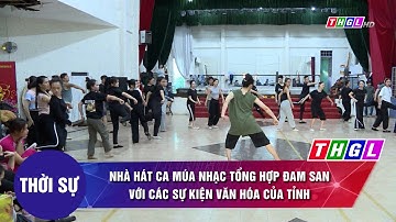 Nhà hát Ca múa nhạc Tổng hợp Đam San với các sự kiện văn hóa của tỉnh