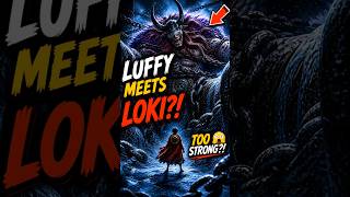 Luffy Meets Loki?! 😳 Elbaf’s Strongest Revealed#onepiece #luffy #loki #elbaf #anime #shorts
