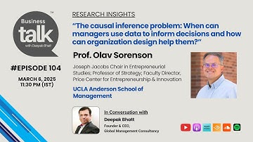 Data-Driven Decision-Making: Prof. Olav Sorenson on Causal Inference & Organization Design
