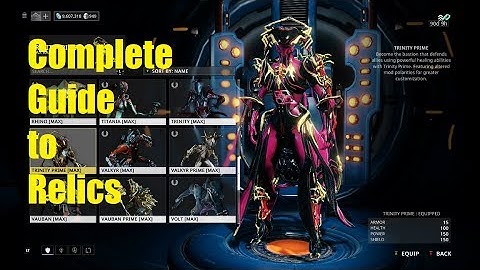 Warframe - The Complete Guide to Relics