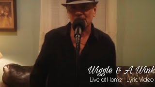 Wiggle & A Wink (Live at Home) - Lyric Video screenshot 5