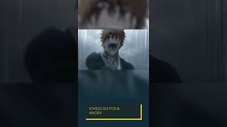 Ichigo So Fckn Angry