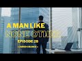 A Man Like None Other - Chapter 28