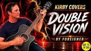 Double Vision - Foreigner | Acoustic Guitar Cover by Kirby Covers