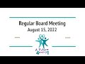 Regular Board Meeting - August 15, 2022