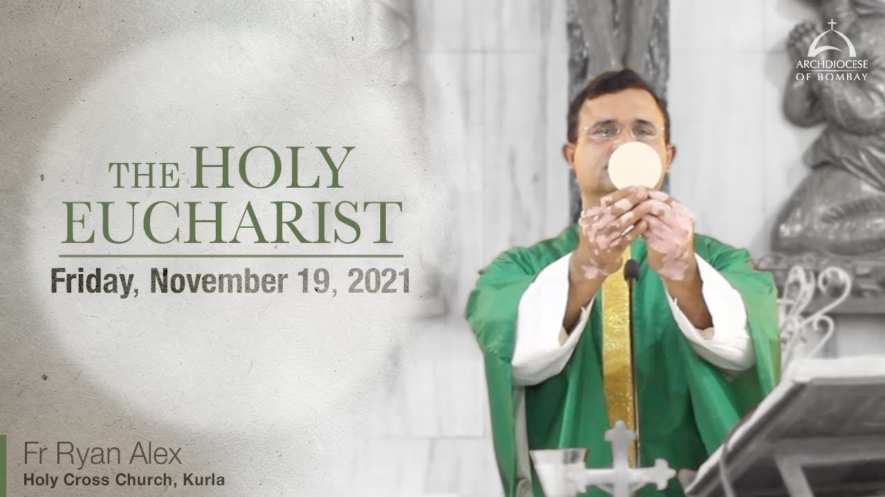 The Holy Eucharist – Friday, November 19 | Archdiocese of Bombay - YouTube