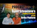 Rohit Srivastava's Trading Strategies on his Strike Platform