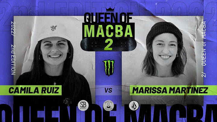 QUEEN OF MACBA 2 - Camila Ruiz VS Marissa Martinez...