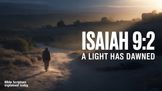 Isaiah 9:2 Explained | Light in Darkness for Today