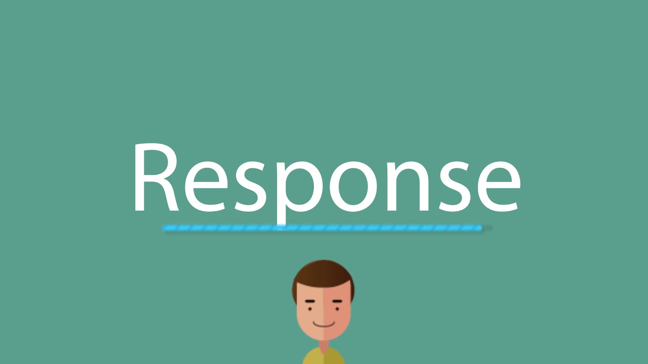 How to say Response