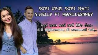 SOPI UPUS SOPI RATI _ S.WELLY FT MARLLEYNNEY (official lyric)