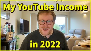 I Can&#39;t Believe the Income I Made from My YouTube Channel in 2022!