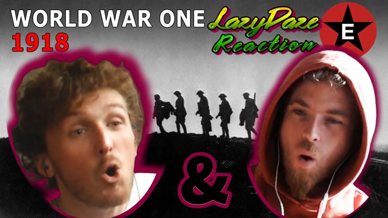 Lazy Daze Reacts To World War One 1918 - BY Epic History TV - UK ...