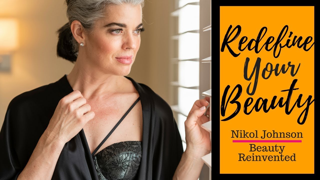 Redefine Your Beauty  Over 40  Nikol Johnson - YouTube