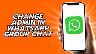 How To Change Admin In WhatsApp Group Chat screenshot 2