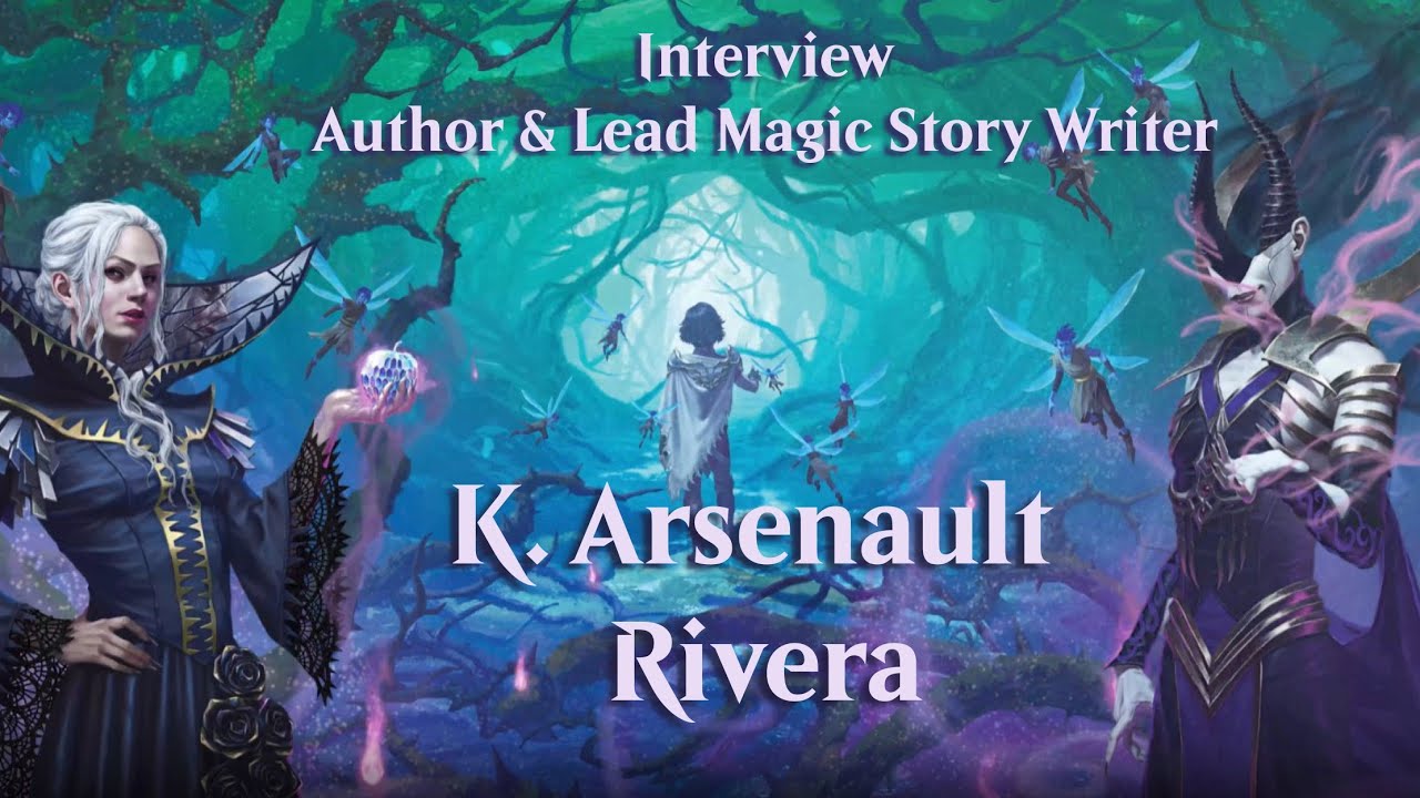 Interview: Author & Lead Magic the Gathering Story Writer K. Arsenault ...