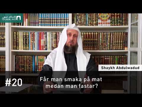Får man smaka på mat medan man fastar? | Shaykh Abdulwadud