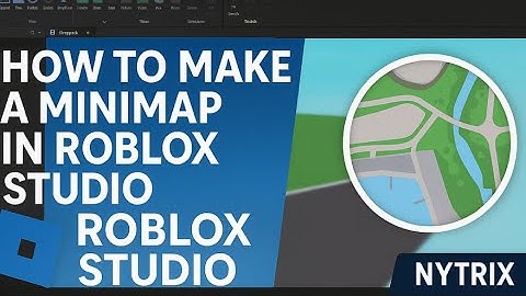 How to Make a Minimap in Roblox Studio (2025 Tutorial)