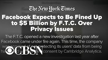 Facebook could be fined up to $5 billion by FTC over data-privacy scandal