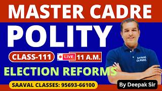 SS-Indian Polity | Election Reforms | Master Cadre | Day-111 | SAAVAL CLASSES, Abohar M: 95693-66100