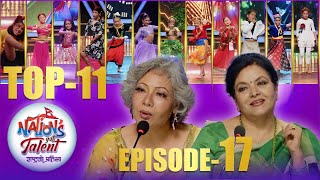Nation's Got Talent || Top 11 || EPISODE 17 | Gauri Malla | Mithila Sharma