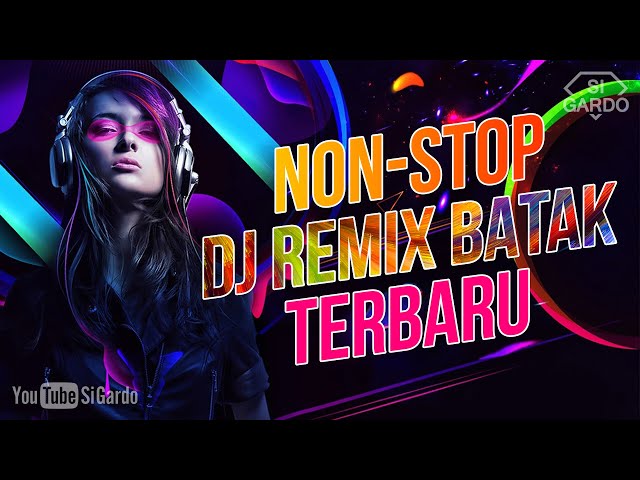 NONSTOP DJ REMIX DISCO LAGU BATAK TERBARU DAN TERLARIS 2024 (Si Gardo Remix) class=