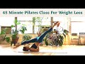 PILATES FOR WEIGHT LOSS | Intermediate/Advanced Class