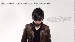 Audiotricz & Atmozfears - Dance No More (Original Mix) [HARDSTYLE]