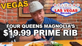 $19.99 Prime Rib Special at Magnolia's. Four Queens Casino, Las Vegas