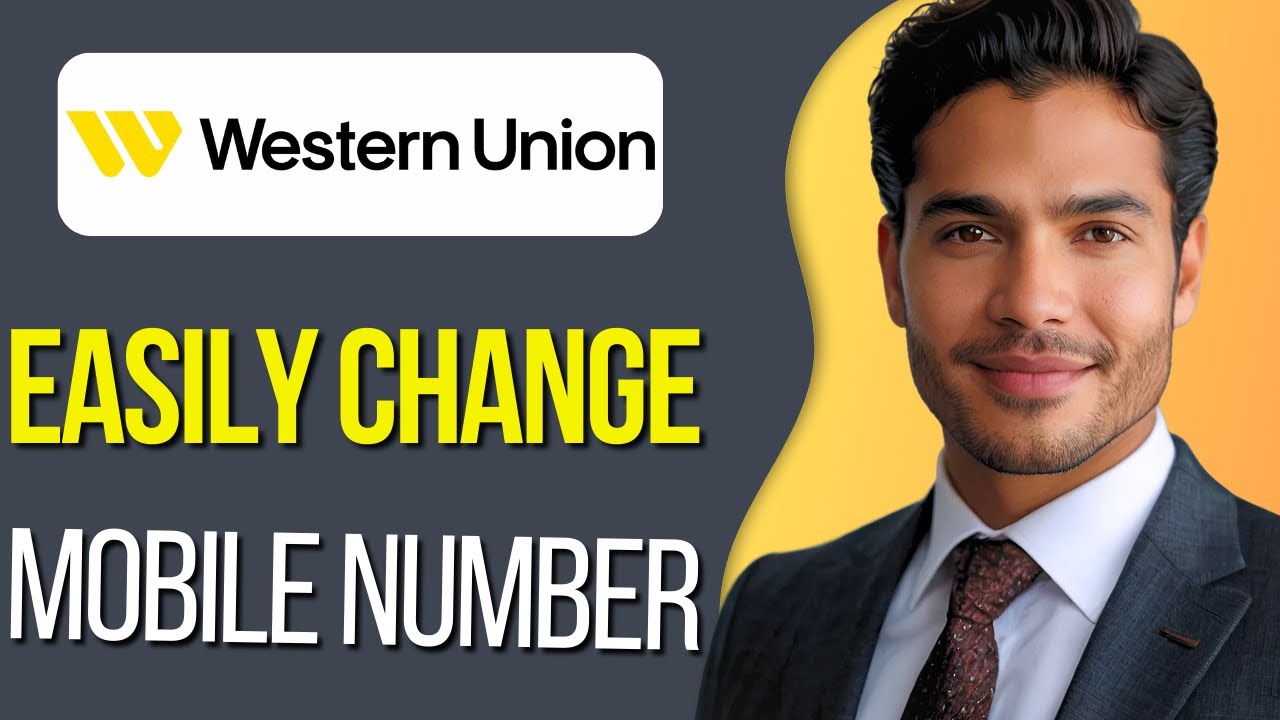 How to Change Mobile Number in Western Union : Updated 2025 - YouTube