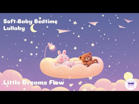 Soft Baby Bedtime Lullaby 🌙🧸🌙🍼 Calm Music for Deep Sleep & Peaceful ...