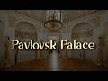 The Emperor’s Private Sanctuary: Pavlovsk Palace