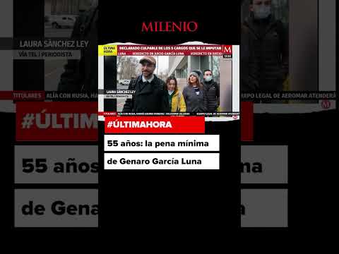 55 años: La pena mínima Genaro García Luna #milenioshorts