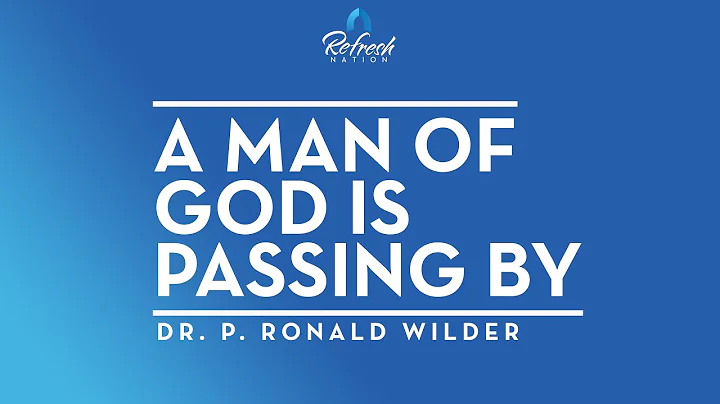 A Man Of God Is Passing By - Dr. P. Ronald Wilder