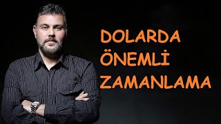 DOLARDA ÖNEMLİ ZAMANLAMA | MURAT MURATOĞLU