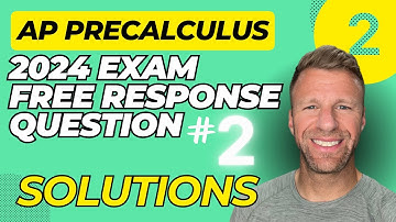 AP Precalculus 2024 Free Response Question 2 Solutions & Answers